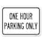 Signmission One Hour Parking Only Heavy-Gauge Aluminum Rust Proof Parking Sign, 18" x 24", A-1824-24611 A-1824-24611 - alternate 1